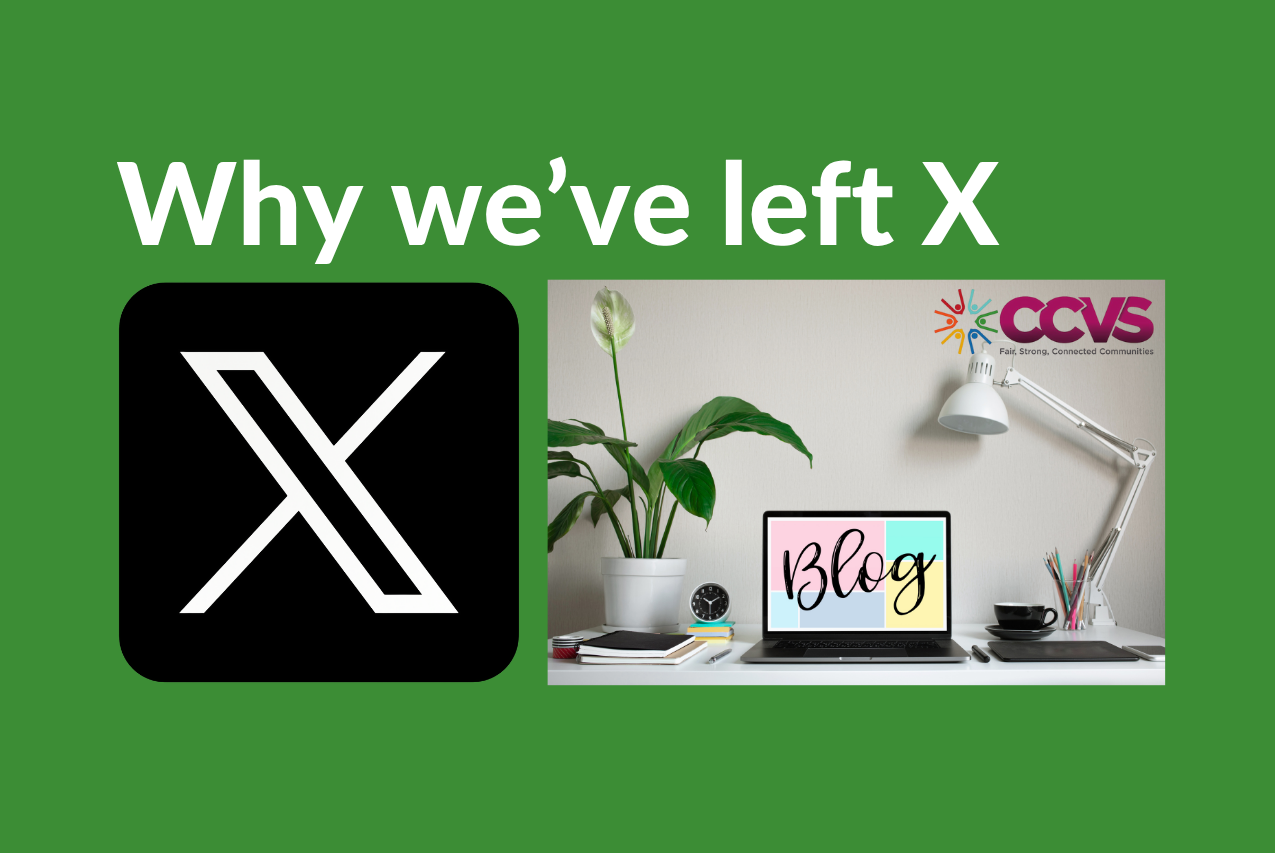 Green background. Image showing an office desk with an anglepoise lamp, plant, cup, pens, notepads, clock and laptop sat on top. The laptop's screen shows the word 'blog'. We also see the X logo and the CCVS logo. Text reads: Why we've left X.